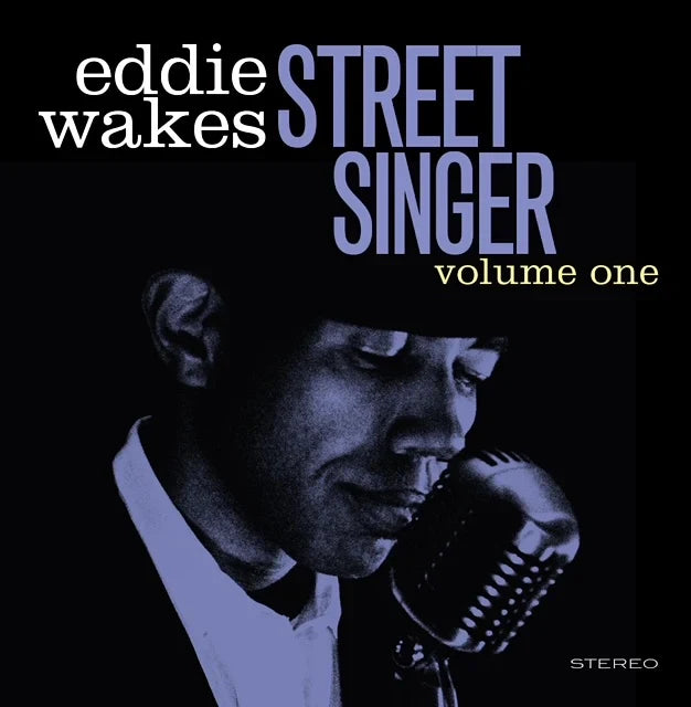 Eddie Wakes - Street Singer volume 1
