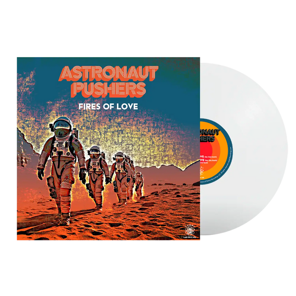 Astronaut Pushers - Fires of Love