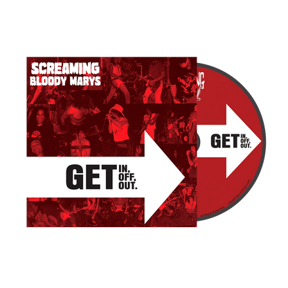 Screaming Bloody Marys - GET IN, GET OFF, GET OUT